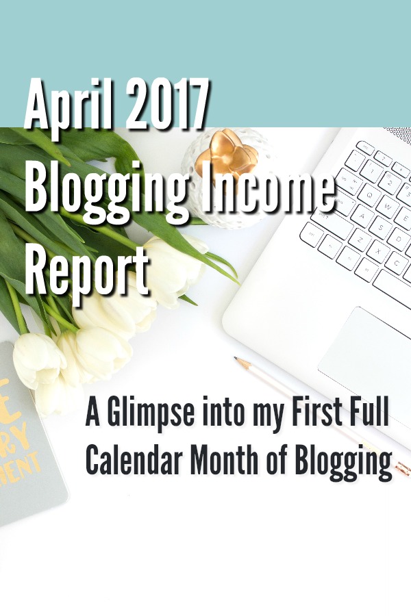 April 2017 Blogging Income Report