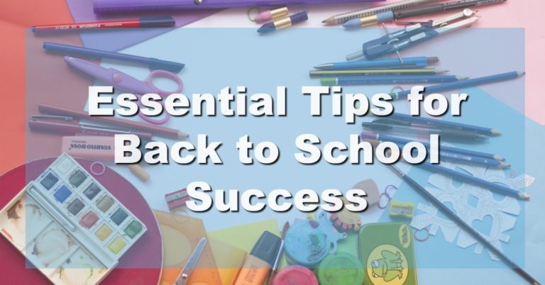 Essential Tips for Back to School Success