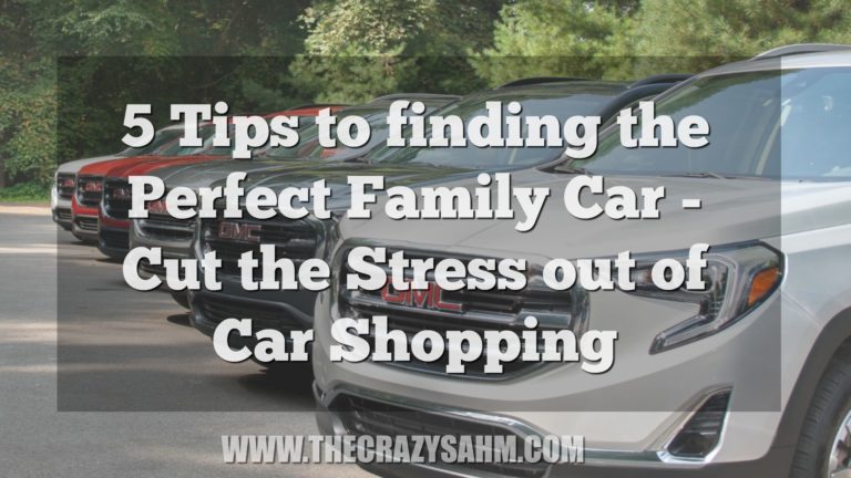 5 Tips to finding the Perfect Family Car – Cut the Stress out of Car Shopping