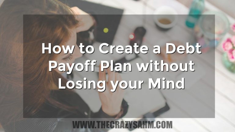 How to Create a Debt Payoff Plan without Losing your Mind