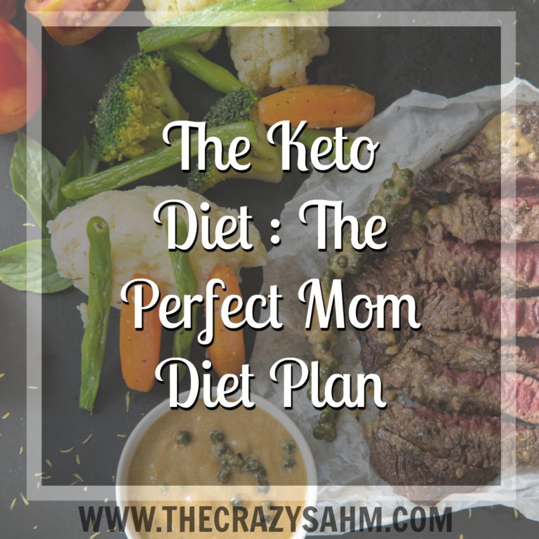 The Keto Diet : The Perfect Mom Diet Plan