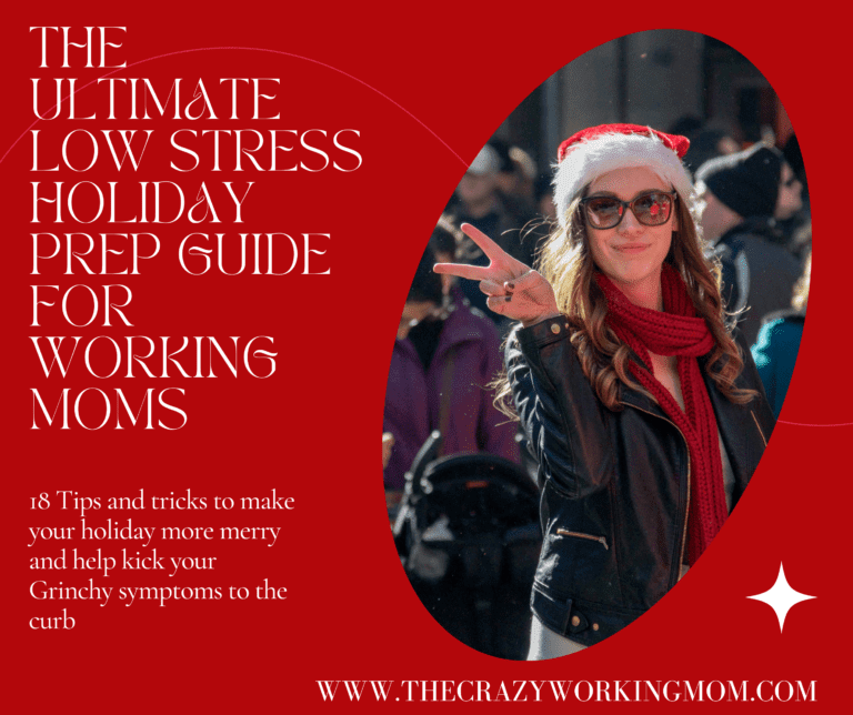 The Ultimate Low Stress Holiday Prep Guide for Working Moms