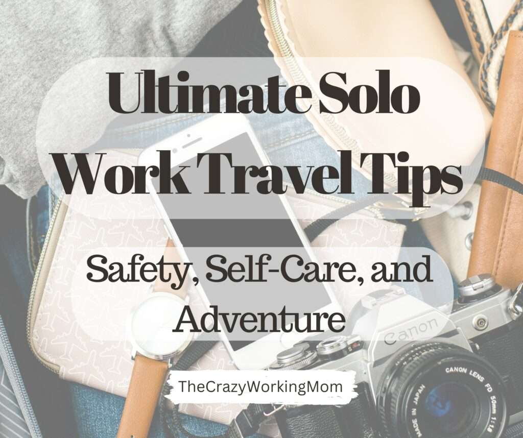 Blog post cover photo that reads Ultimate Solo Work Travel Tips Safety, Self-Care, and Adventure overlaying a photo of a packed suitcase that has a canon camera, shoes, an I-phone and a few clothing items in it